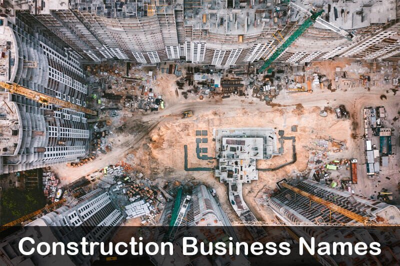 600+ Construction Company Name Ideas [2021] - Best, Catchy, Good